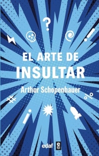 El arte de insultar (Spanish Edition)