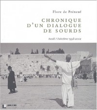 Chronique d'un dialogue de sourds : Israël-Palestine,1998-2002