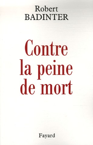 Contre la peine de mort : Ecrits 1970-2006