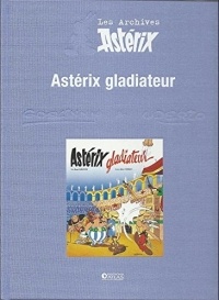 Astérix (Collection Atlas - Les archives) - tome 11 : Astérix gladiateur