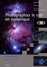 Photographier le ciel en numérique : Appareils photo Webcam et CCD Prise de vue et traitement des images