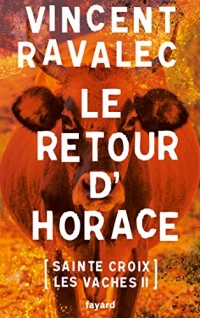 Le retour d'Horace : Sainte-Croix-les-Vaches - opus 2 (Littérature Française)