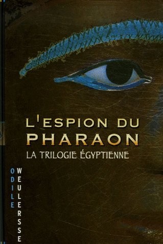 L'espion du pharaon : La trilogie égyptienne