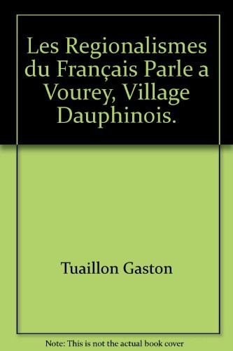 Les régionalismes du français parlé à Vourey, village dauphinois