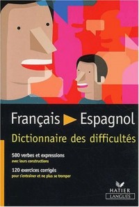 Français/Espagnol Dictionnaire des difficultés