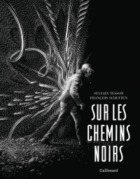 Sur les chemins noirs: Edition illustrée