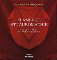 Flamenco et Tauromachie : Catharsis et discours amoureux