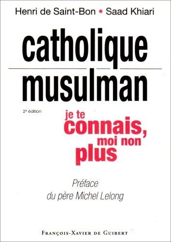Catholique/Musulman : je te connais, moi non plus