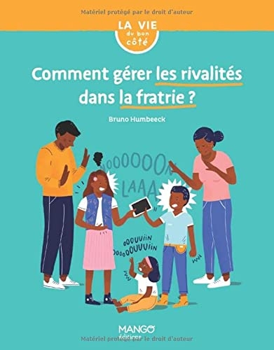 Comment gérer les rivalités dans la fratrie ?