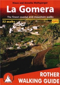 La Gomera - The finest walks on the coast and in the mountains