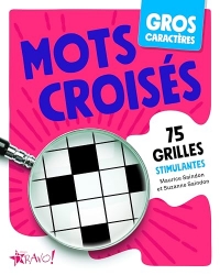 Mots croisés - Gros caractères: 75 grilles stimulantes