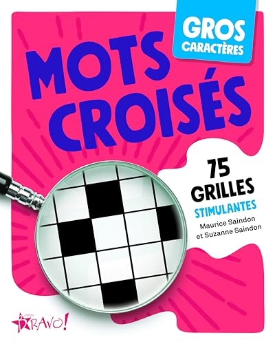 Mots croisés - Gros caractères: 75 grilles stimulantes