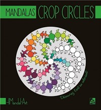 Mandalas Crop Circles - Découvrez l'art en coloriant