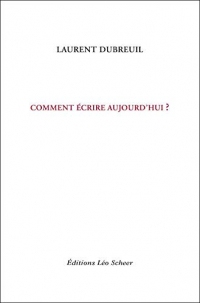 Comment écrire aujourd'hui ?