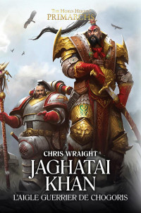 Jaghatai Khan : l'Aigle Guerrier de Chogoris