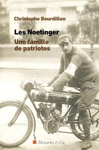 Une famille de patriotes: Histoire de la famille Noetinger