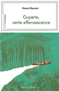 Guyane, verte effervescence