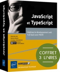 JavaScript et TypeScript - Coffret de 3 livres : Maîtrisez le développement web Full Stack avec MEAN