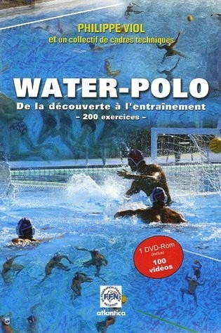 Guide pour le water-polo : 200 Exercices, de la découverte à l'entraînement (1DVD)