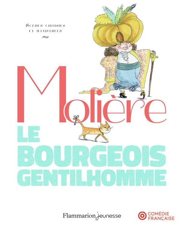 Le Bourgeois Gentilhomme: Scènes choisies et illustrées