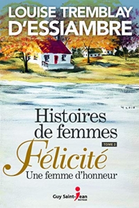 Histoires de Femmes Tome 02 Felicite une Femme d'Honneur