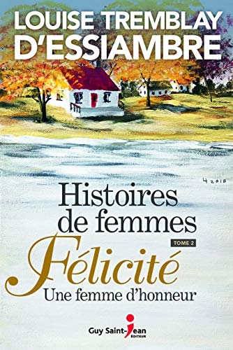 Histoires de Femmes Tome 02 Felicite une Femme d'Honneur