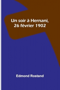 Un soir à Hernani, 26 février 1902