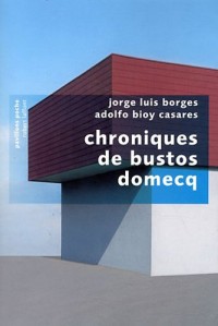 Chroniques de Bustos Domecq