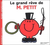 Le grand rêve de Monsieur Petit