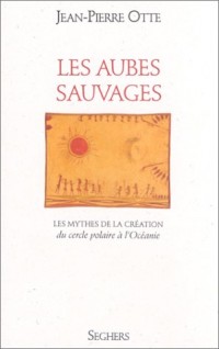 Les matin du monde, tome 1 : Les Aubes Sauvages
