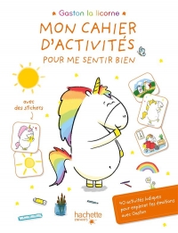 Gaston la licorne - Mon cahier d'activités pour me sentir bien