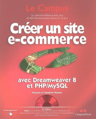 Créer un site e-commerce avec Dreamweaver 8 et PHP/MySQL (1Cédérom)