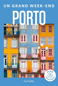 Porto Guide Un Grand Week-end