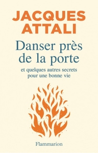 Danser près de la porte et autres secrets pour mieux vivre dans un monde chaotique