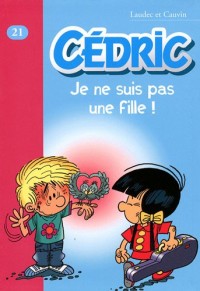 Cédric, Tome 21 : Je ne suis pas une fille !