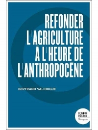 Refonder l Agriculture a l Heure de l Anthropocene