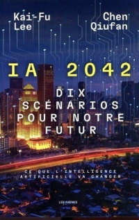 I.A 2042 dix scénarios pour notre futur