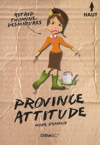 Province Attitude, mode d'emploi