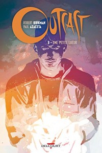 Outcast T03: Une petite lueur