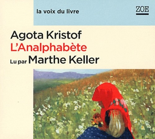 Analphabete (l') - Lu par Marthe Keller