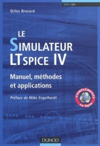 Le simulateur LTspice IV - Manuel, méthodes et applications