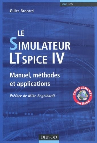 Le simulateur LTspice IV - Manuel, méthodes et applications