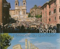 Rome, l'Eternité au Quotidien