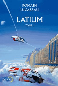 Latium (Tome 1)