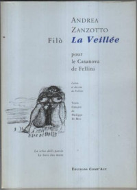 La veillée, pour le Casanova de Fellini, édition trilingue