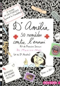 Dr Amélia : 50 remèdes contre l'ennui