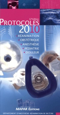 Protocoles d'anesthésie-réanimation 2010