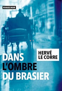 Dans l'ombre du brasier (Rivages/Noir)