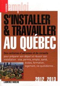 S'INSTALLER, TRAVAILLER QUEBEC