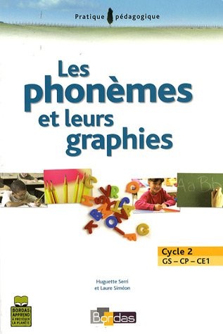LES PHONEMES & LEURS GRAPHIES GS/CP/CE1    (Ancienne Edition)